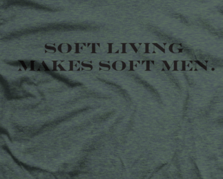 SOFT LIVING MAKES SOFT MEN TEE